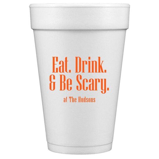 Eat Drink & Be Scary Styrofoam Cups